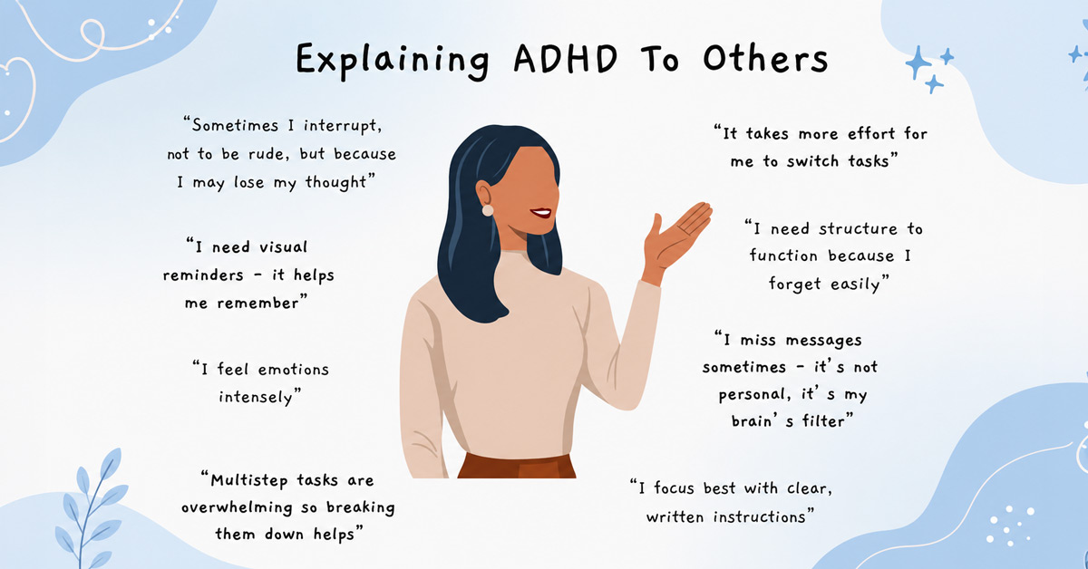 An infographic titled "Explaining ADHD To Others" featuring a stylized illustration of a woman surrounded by common personal quotes about managing ADHD symptoms.